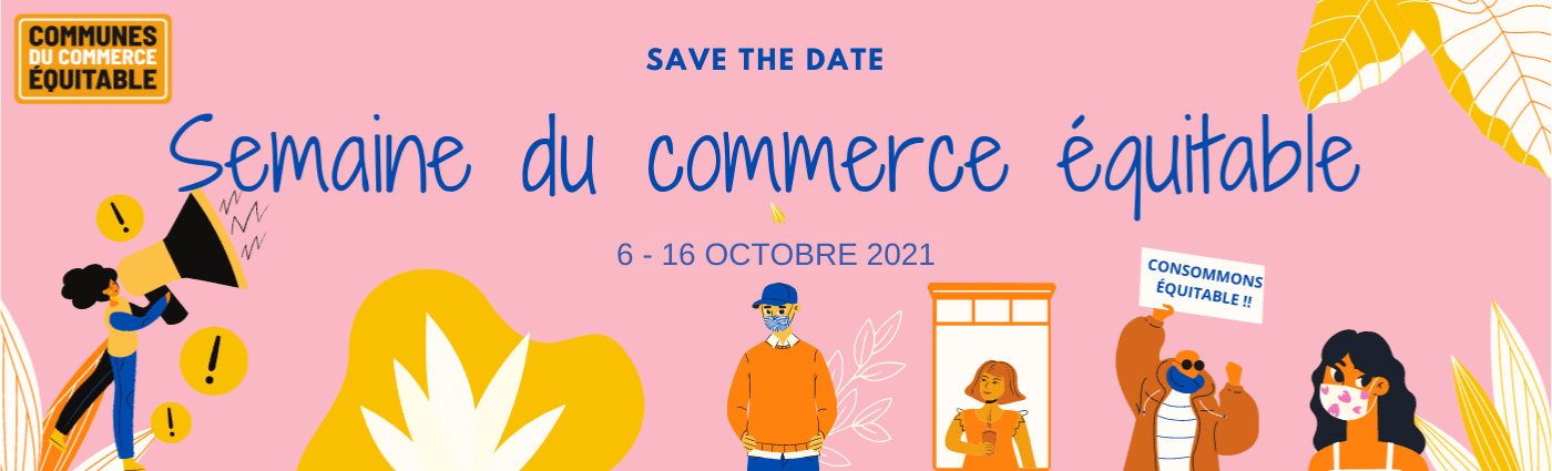 Il est là, le programme des projets soutenus par le TDC pour la semaine du commerce équitable !